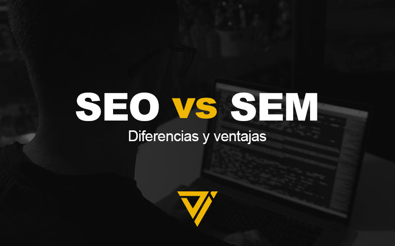 SEO vs SEM: Descifrando las diferencias y sus ventajas